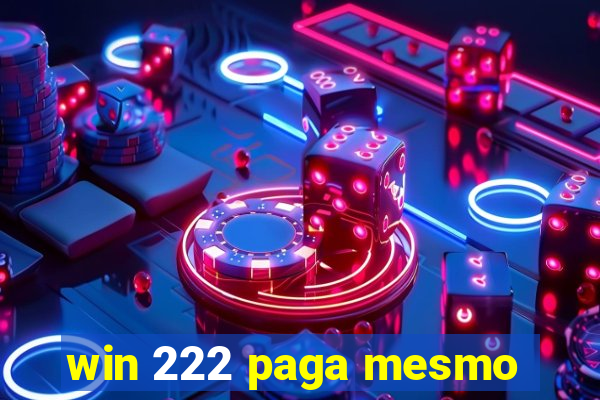 win 222 paga mesmo